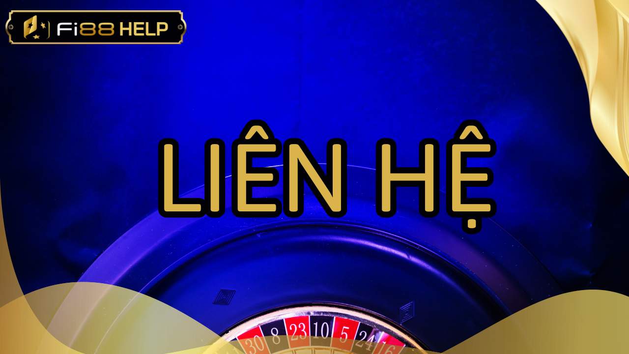 LIÊN HỆ FI88 help